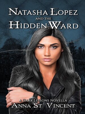 cover image of Natasha Lopez and the Hidden Ward